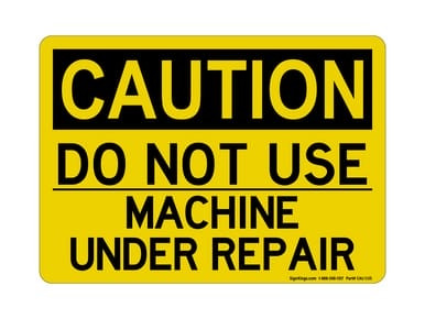DO NOT USE Machine Under Repair, OSHA Caution Sign (Part#: CAU1135)