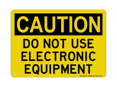 Do Not Use Electronic Equipment, OSHA Caution Sign (Part#: CAU1137)