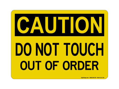 Do  Not Touch Out Of Order, Caution Sign