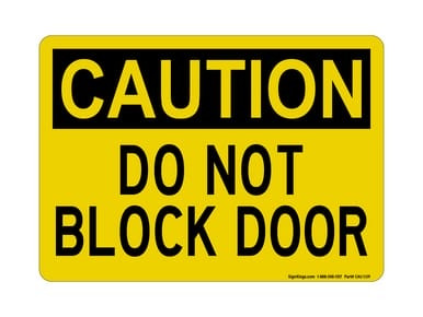 Do Not Block Door, OSHA Caution Sign (Part#: CAU1139)