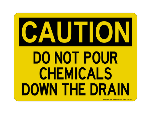 Do Not Pour Chemicals Down The Drain, Caution Sign