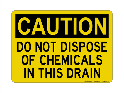Do Not Dispose of Chemicals Down This Drain, Caution Sign