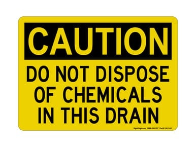 Do Not Dispose of Chemicals Down This Drain, OSHA Caution Sign (Part#: CAU1143)