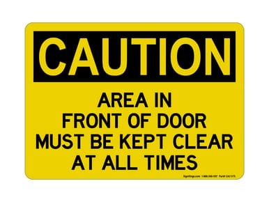 Area In Front Of Door Must Be Kept Clear At All Times, OSHA Caution Sign (Part#: CAU1175)