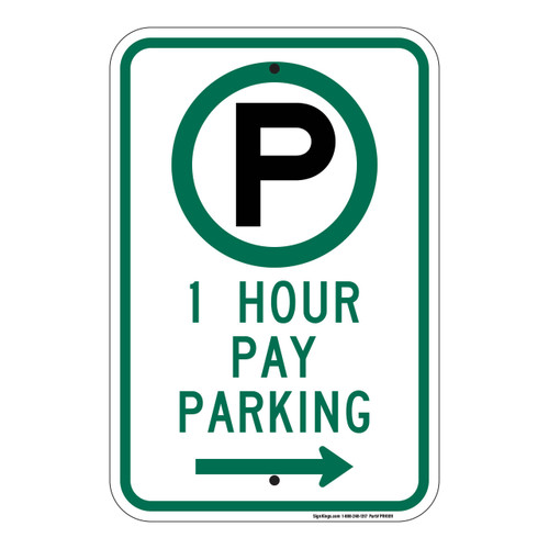 1 Hour Timed Pay Parking (Arrow Right) With Symbol, MUTCH compliant, Reflective signs, 7"x 10" to 24" x 36", 7x10, 10x14, 12x18, 18x24, 24x30, 24x36, Part# - PRK1011