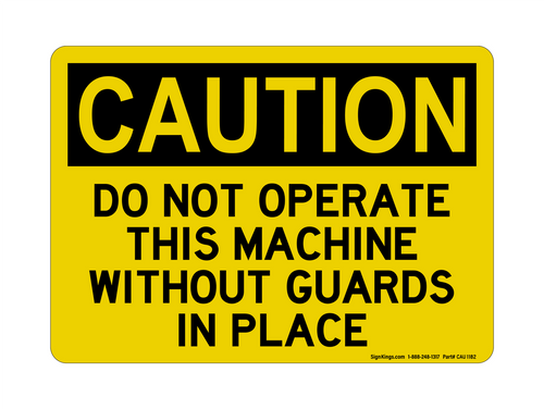 Do NO REFt Operate This Machine Without Guards In Place, Caution Sign