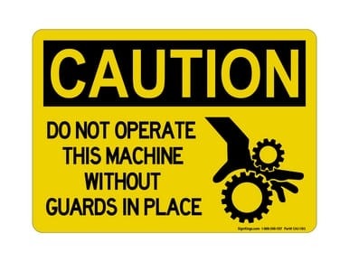Do Not Operate This Machine Without Guards In Place (Hand In Gear Symbol), OSHA Caution Sign (Part#: CAU1183)
