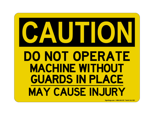 Do Not Operate Machine Without GUARDS IN PLACE May Cause Injury, Caution Sign