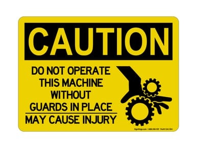 Do Not Operate This Machine Without GUARDS IN PLACE May Cause Injury (Hand In Gear Symbol), OSHA Caution Sign (Part#: CAU1184)