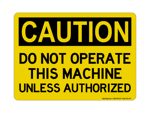 Do Not Operate This Machine Unless Authorized, Caution Sign