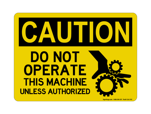 Do Not Operate This Machine Unless Authorized (Hand In Gear Symbol), Caution Sign