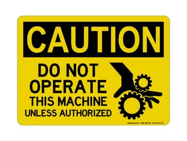 Do Not Operate This Machine Unless Authorized (Hand In Gear Symbol), OSHA Caution Sign (Part#: CAU1192)