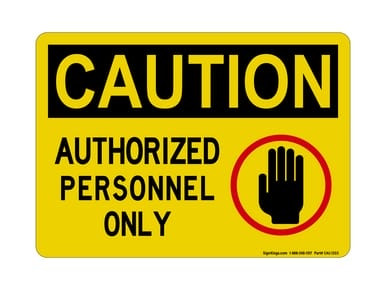Authorized Personnel Only (Stop Hand Symbol), OSHA Caution Sign (Part#: CAU1203)