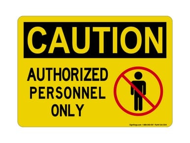 Authorized Personnel Only (No Entry Symbol), OSHA Caution Sign (Part#: CAU1204)