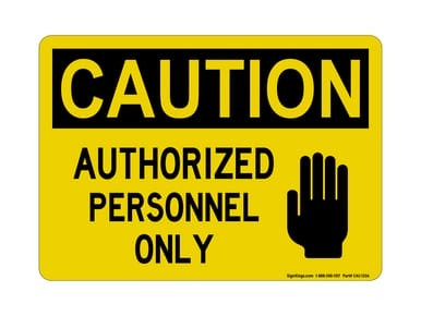 Authorized Personnel Only (Hand Stop Symbol), OSHA Caution Sign (Part#: CAU1206)
