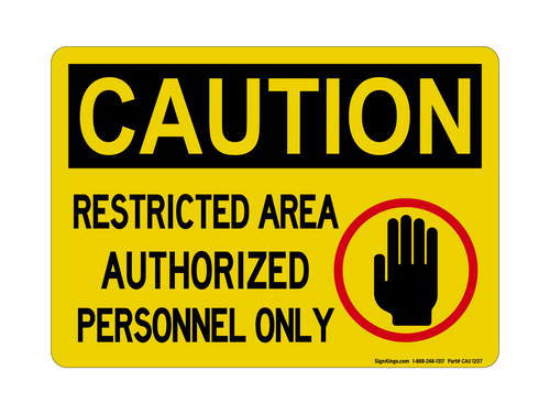 Restricted Area Authorized Personnel Only (Hand Stop Symbol), Caution Sign