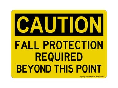 Fall Protection Required Beyond This Point, OSHA Caution Sign (Part#: CAU1227)
