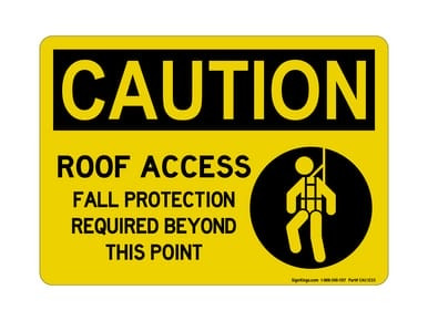 Roof Access Fall Protection Required Beyond This Point (Harness Symbol), OSHA Caution Sign (Part#: CAU1233)