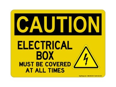 Electrical Box Must Be Covered At All Time (Electrical Hazard Symbol), OSHA Caution Sign (Part#: CAU1235)