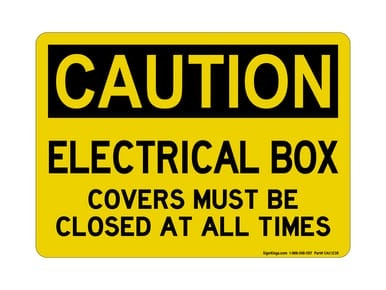 Electrical Box Covers Must Be Closed At All Times, OSHA Caution Sign (Part#: CAU1238)