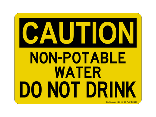 Non-Potable Water Do Not Drink, Caution Sign