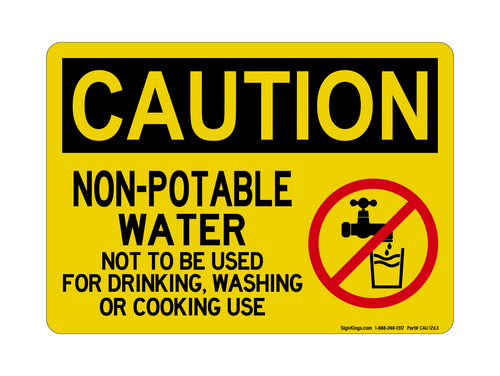 Non-Potable Not To Be Used For Drinking, Washing Or Cooking Use (No Water Symbol), Caution Sign