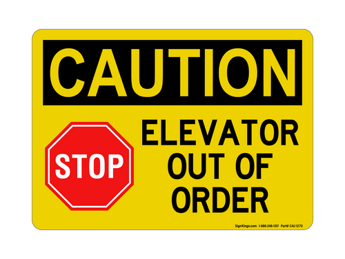 Elevator Out Of Order (Stop Symbol), Caution Sign