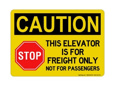 This Elevator Is For Freight Only Not For Passengers (Stop Symbol), OSHA Caution Sign (Part#: CAU1271)