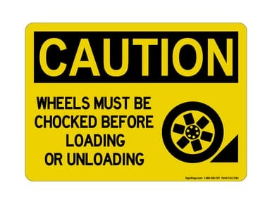Wheels Must Be Chocked Before Loading Or Unloading (Wheel and Block Symbol), OSHA Caution Sign (Part#: CAU1286)