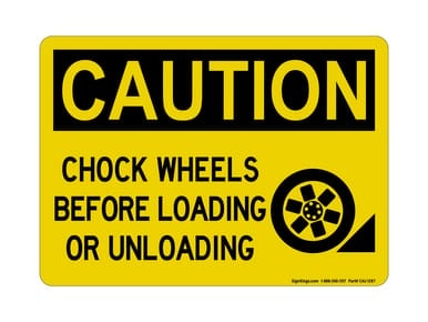 Chock Wheels Before Loading Or Unloading (Wheel and Block Symbol), OSHA Caution Sign (Part#: CAU1287)