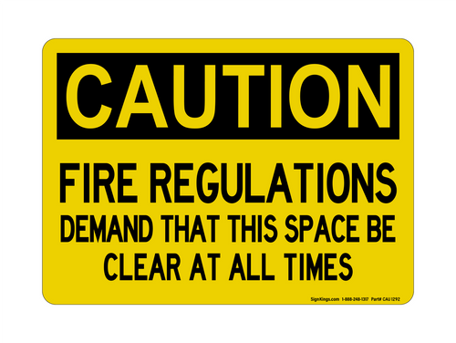 Fire Regulations Demand That This Space Be Clear At All Times, Caution Sign
