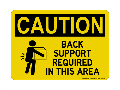 Back Support Required In This Area (Lift Safety Symbol), Caution Sign