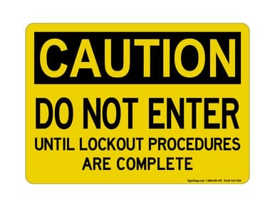 Do Not Enter Until Lockout Procedures Are Complete, OSHA Caution Sign (Part#: CAU1305)