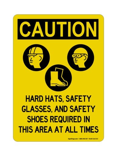 Hard Hats, Safety Glasses, And Safety Shoes Required In This Area At All Times (PPE Symbols), OSHA Caution Sign (Part#: CAU1313)