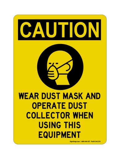Wear Dust Mask And Operate Dust Collector When Using This Equipment (PPE Symbol), OSHA Caution Sign (Part#: CAU1315)