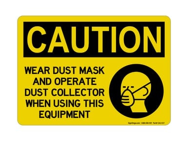 Wear Dust Mask And Operate Dust Collector When Using This Equipment Horizontal (PPE Symbol), OSHA Caution Sign (Part#: CAU1317)