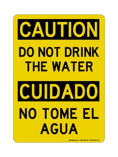 Do Not Drink The Water English/Spanish, OSHA Caution Sign (Part#: CAU1343)
