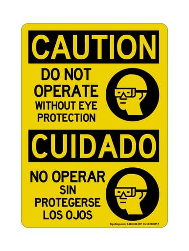Do Not Operate Without Eye Protection English/Spanish (PPE Symbol), OSHA Caution Sign (Part#: CAU1357)