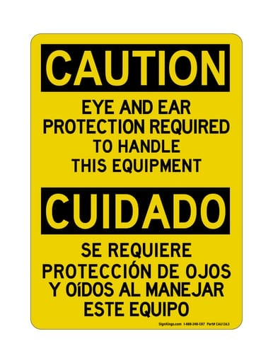 Eye And Ear Protection Required To Handle This Equipment English/Spanish, OSHA Caution Sign (Part#: CAU1363)