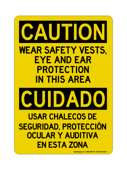 Wear Safety Vests, Eye And Ear Protection In This Area English/Spanish, Caution Sign