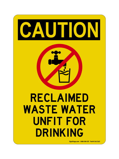 Reclaimed Waste Water Unfit For Drinking (No Water Symbol), Caution Sign