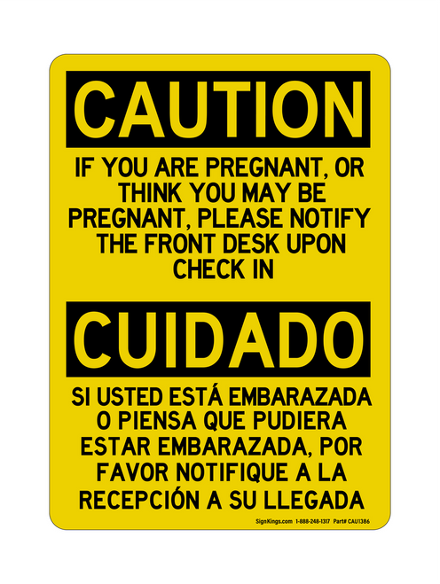 If You Are Pregnant, Or Think You May Be Pregnant, Please Notify The Front Desk Upon Check In English/Spanish, Caution Sign