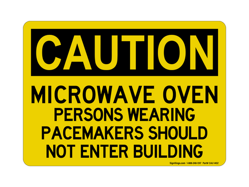 Microwave Oven Persons Wearing Pacemakers Should Not Enter Building, Caution Sign
