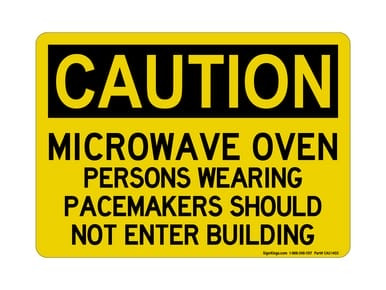Microwave Oven Persons Wearing Pacemakers Should Not Enter Building, OSHA Caution Sign (Part#: CAU1402)