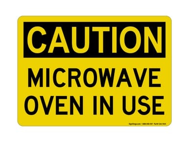 Microwave Oven In Use, OSHA Caution Sign (Part#: CAU1404)