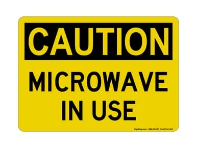 Microwave In Use, OSHA Caution Sign (Part#: CAU1405)