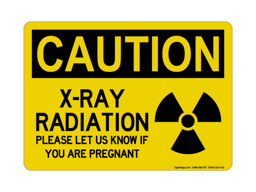 X-Ray Radiation Please Let Us Know If You Are Pregnant (Radiation Symbol), Caution Sign