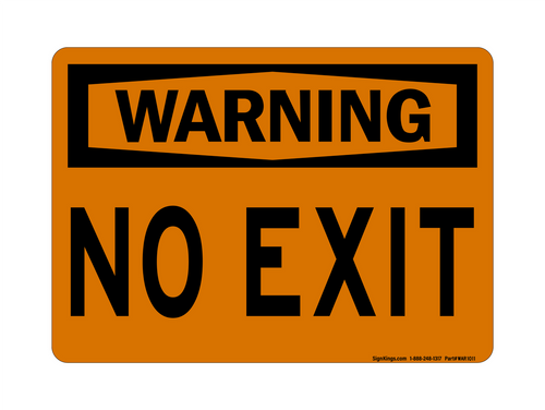 No Exit, Warning Sign