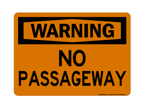 No Passage Way, Warning Sign
