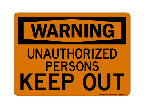 Unauthorized Persons Keep Out, Warning Sign